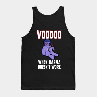 Voodoo - When Karma Doesn't Work Tank Top